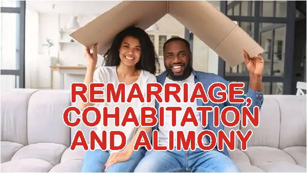 Remarriage and Effects of Cohabitation on Alimony
