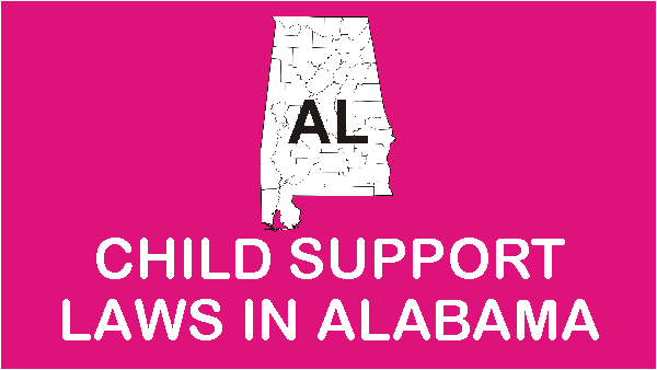 Alabama Child Support Laws and Guidelines