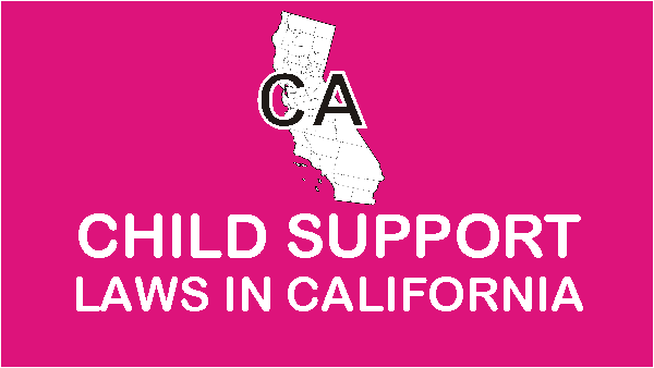 California Child Support Laws and Guidelines