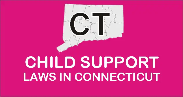 Connecticut Child Support Laws and Guidelines