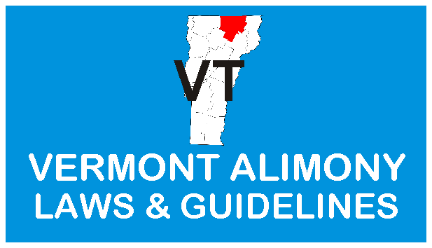 Vermont Alimony Laws and Guidelines