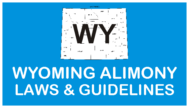 Wyoming Alimony Laws and Guidelines