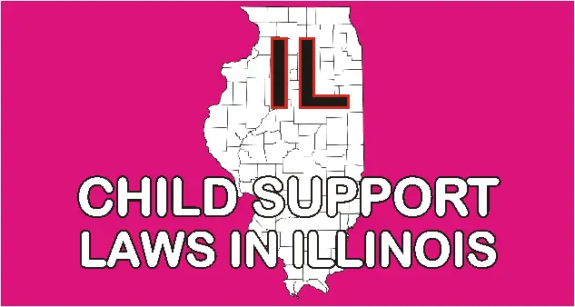 Illinois Child Support Laws and Guidelines