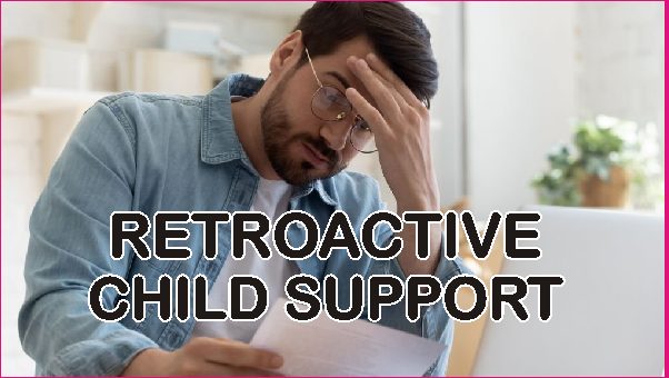 Retroactive Child Support payment