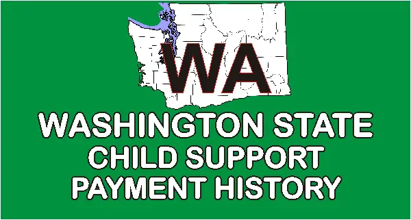 Washington Child Support Payment History | Single-Parent.Club