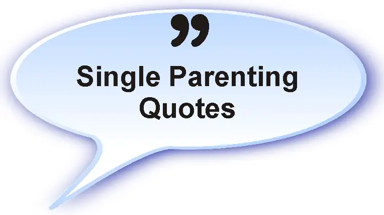 Single Parenting Quotes to inspire