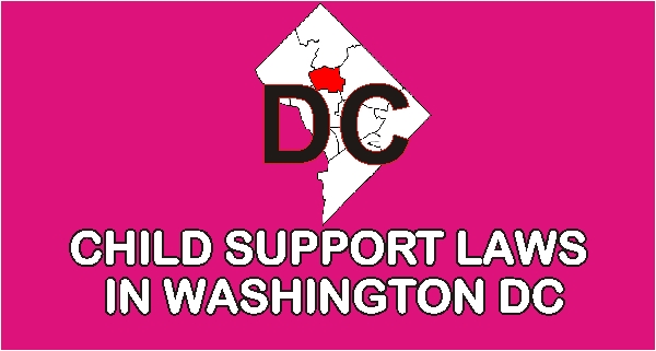 Washington DC Child Support Laws and Guidelines